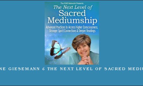 Suzanne Giesemann – The Next Level of Sacred Mediumship