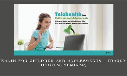 Telehealth for Children and Adolescents – TRACEY DAVIS (Digital Seminar)