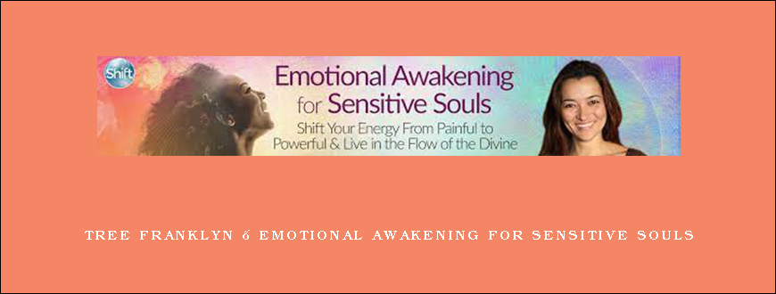 Tree Franklyn – Emotional Awakening for Sensitive Souls