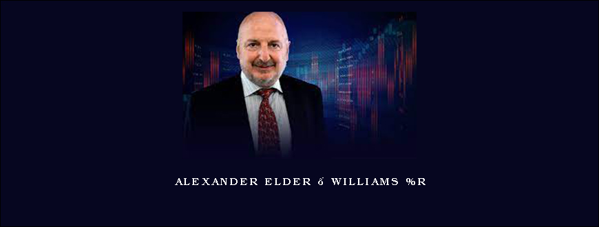 Alexander Elder – Williams %R