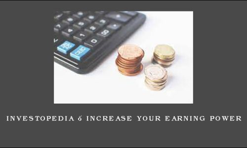 Investopedia – INCREASE YOUR EARNING POWER