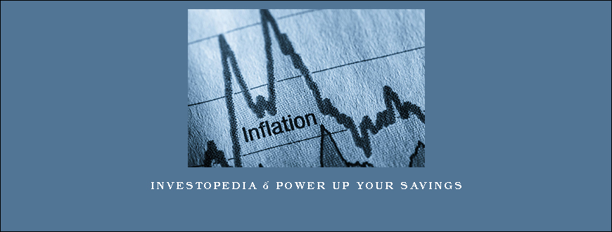 Investopedia – POWER UP YOUR SAVINGS