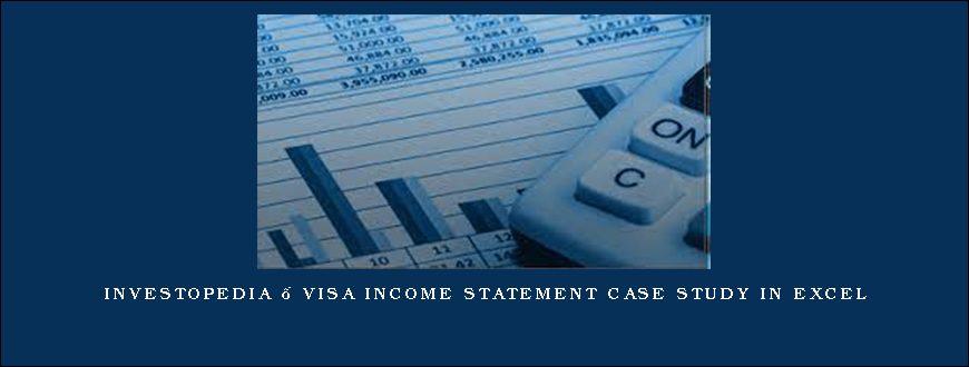 Investopedia – VISA INCOME STATEMENT CASE STUDY IN EXCEL