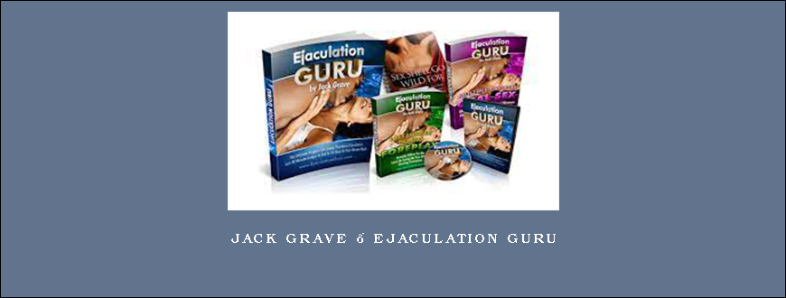 Jack Grave – Ejaculation Guru