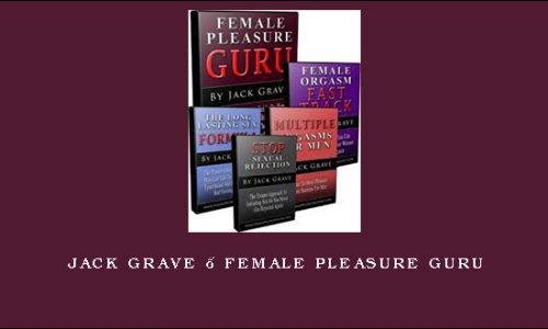 Jack Grave – Female Pleasure Guru