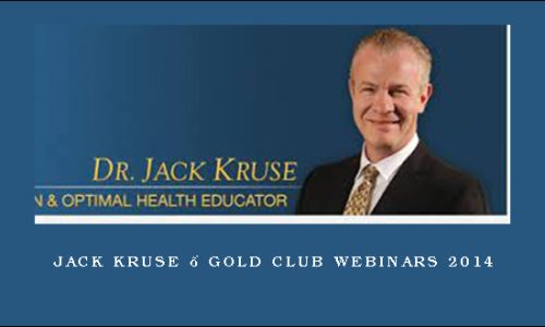 Jack Kruse – Gold Club Webinars 2014