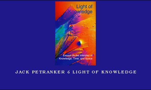 Jack Petranker – Light of Knowledge