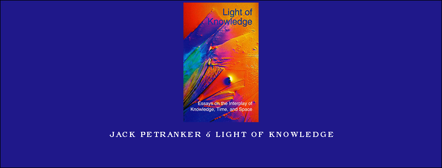 Jack Petranker – Light of Knowledge