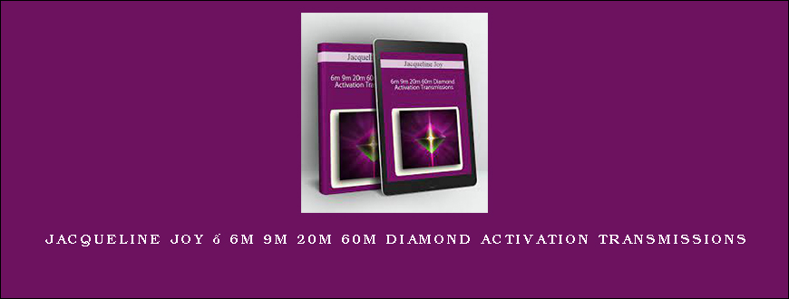 Jacqueline Joy – 6m 9m 20m 60m Diamond Activation Transmissions