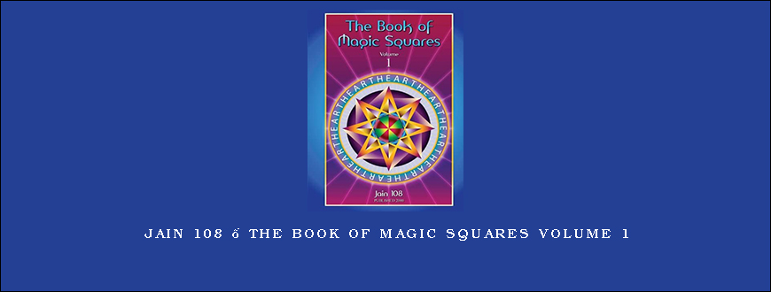 Jain 108 – The Book of Magic Squares Volume 1