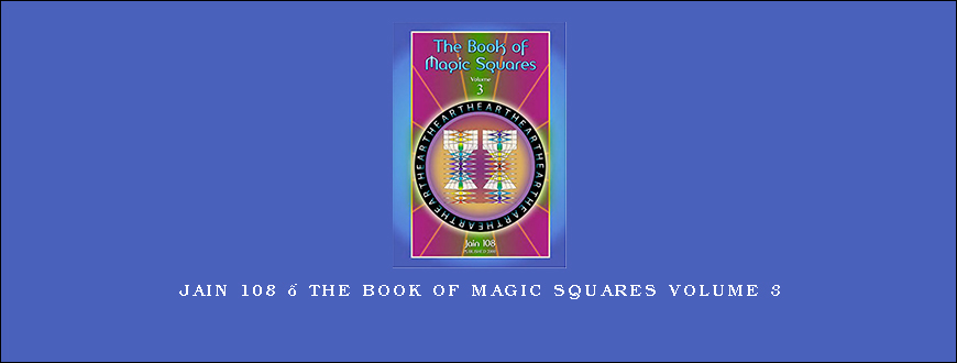 Jain 108 – The Book of Magic Squares Volume 3