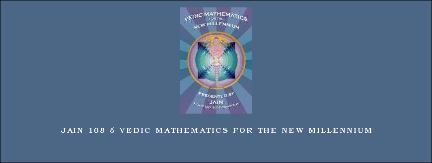 Jain 108 – Vedic Mathematics For the New Millennium