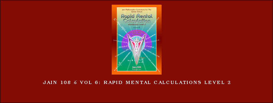 Jain 108 – Vol 6 Rapid Mental Calculations Level 2