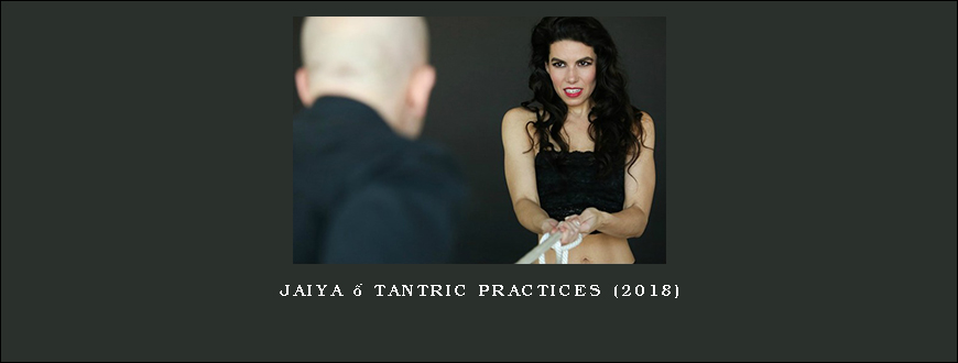 Jaiya – Tantric Practices (2018)