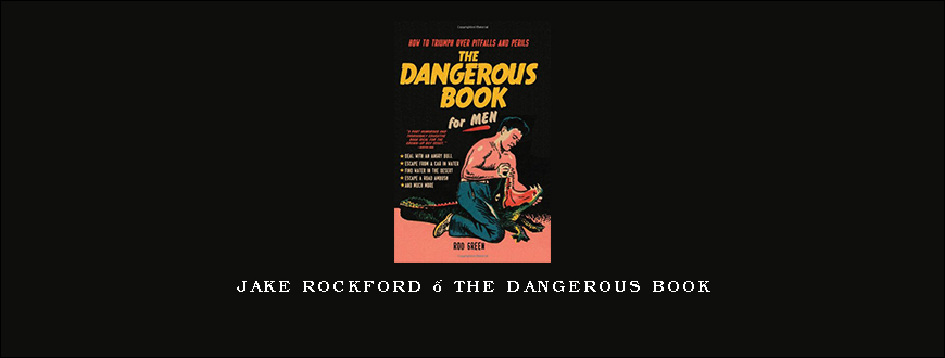 Jake Rockford – The Dangerous Book