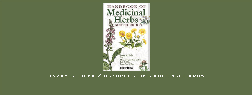 James A. Duke – Handbook of Medicinal Herbs