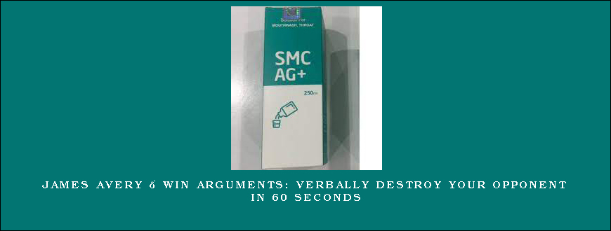 James Avery – Win Arguments Verbally destroy your opponent in 60 seconds