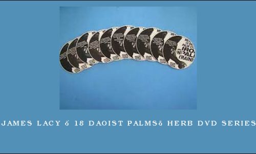 James Lacy – 18 Daoist Palms’ Herb DVD Series