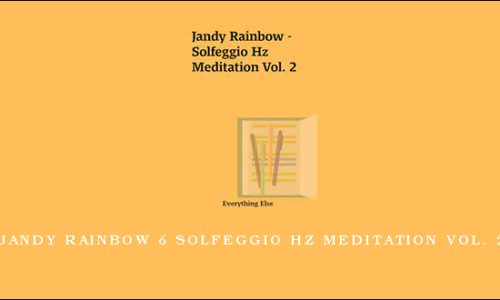 Jandy Rainbow – Solfeggio Hz Meditation Vol. 2