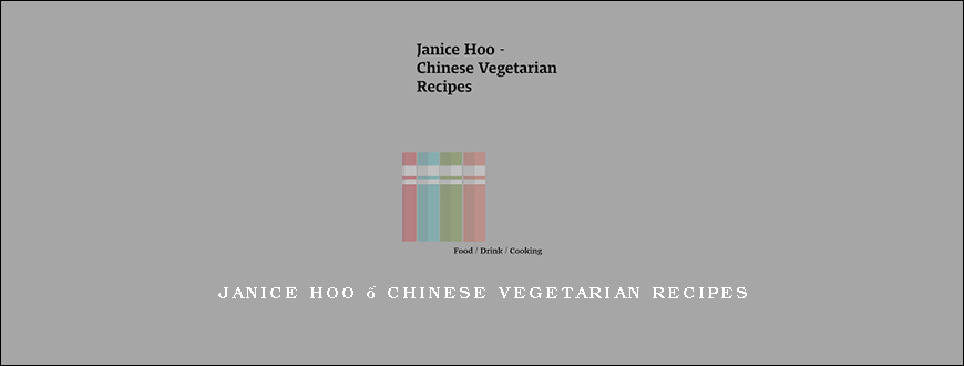 Janice Hoo – Chinese Vegetarian Recipes