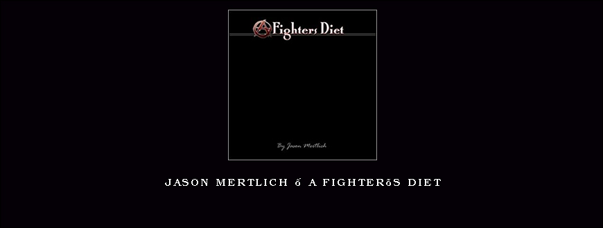 Jason Mertlich – A Fighter’s Diet