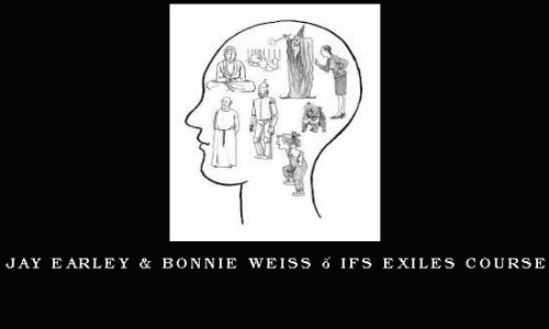 Jay Earley & Bonnie Weiss – IFS Exiles Course