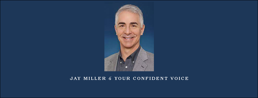 Jay Miller – Your Confident Voice