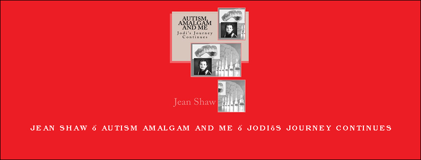 Jean Shaw – Autism Amalgam And Me – Jodi’s Journey Continues