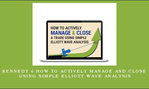 Jeffrey Kennedy – How to Actively Manage and Close a Trade Using Simple Elliott Wave Analysis