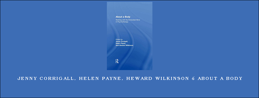 Jenny Corrigall, Helen Payne, Heward Wilkinson – About a Body