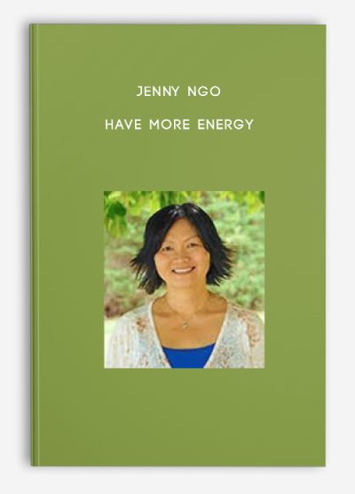 Jenny Ngo – Have More Energy