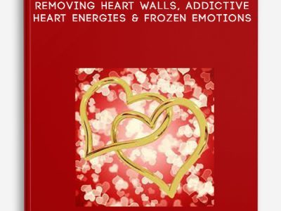 Jenny Ngo – Removing Heart Walls, Addictive Heart Energies & Frozen Emotions