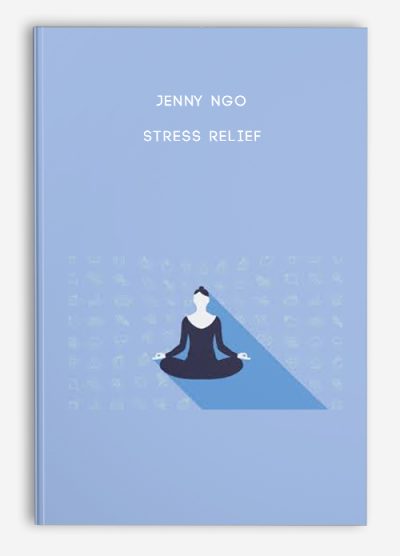 Jenny Ngo – Stress Relief