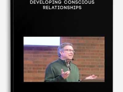 Jerry Ruhl – Developing Conscious Relationships