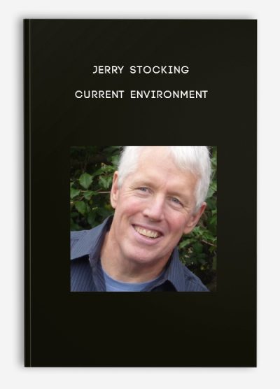 Jerry Stocking – Current Environment