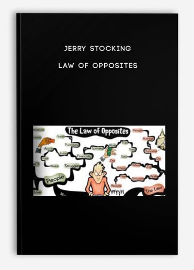Jerry Stocking – Law of Opposites