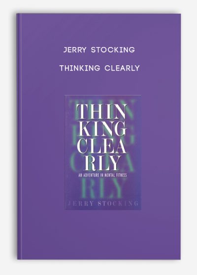 Jerry Stocking – Thinking Clearly