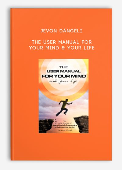 Jevon Dängeli – The User Manual for Your Mind & Your Life