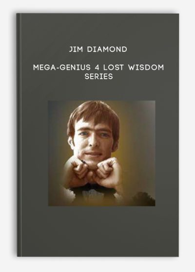 Jim Diamond – Mega-Genius 4 Lost Wisdom Series