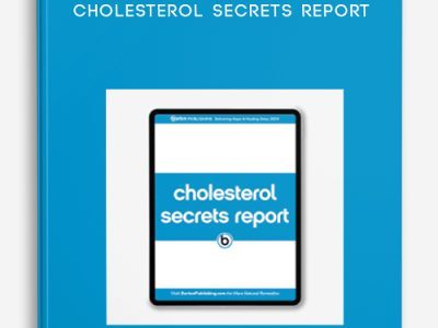 Joe Barton – Cholesterol Secrets Report