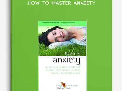 Joe Griffin & Ivan Tyrrell – How to Master Anxiety