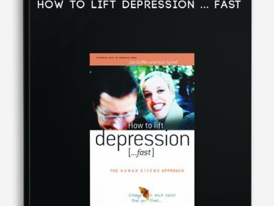 Joe Griffin & Ivan Tyrrell – How to lift depression … Fast