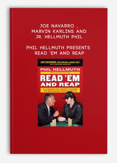 Joe Navarro , Marvin Karlins and Jr. Hellmuth Phil – Phil Hellmuth Presents Read ‘Em and Reap