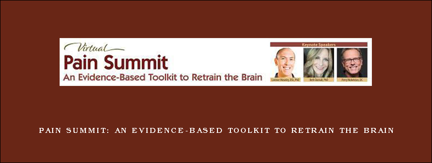 Pain Summit An Evidence-Based Toolkit to Retrain the Brain