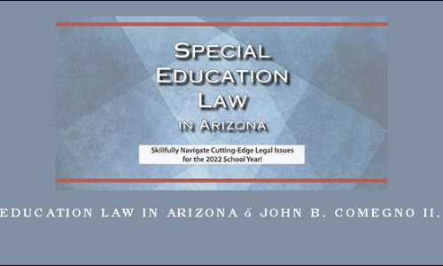 Special Education Law in Arizona – John B. Comegno II, Esquire