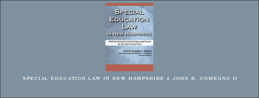 Special Education Law in New Hampshire – John B. Comegno II