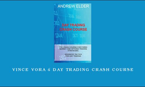 Vince Vora – Day Trading Crash Course