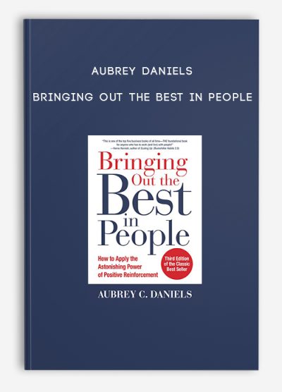 Aubrey Daniels – Bringing Out The Best In People