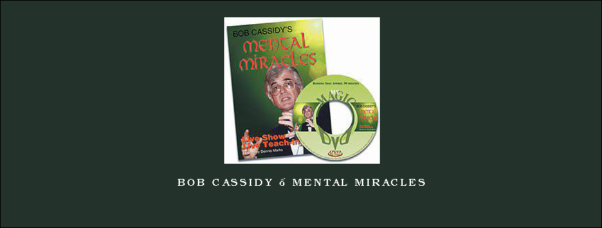 Bob Cassidy – Mental Miracles
