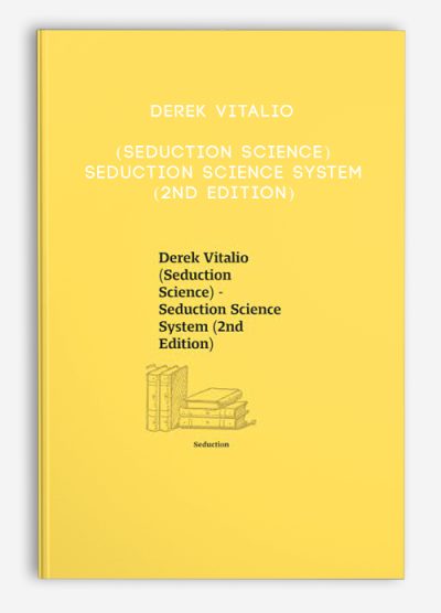 Derek Vitalio (Seduction Science) – Seduction Science System (2nd Edition)